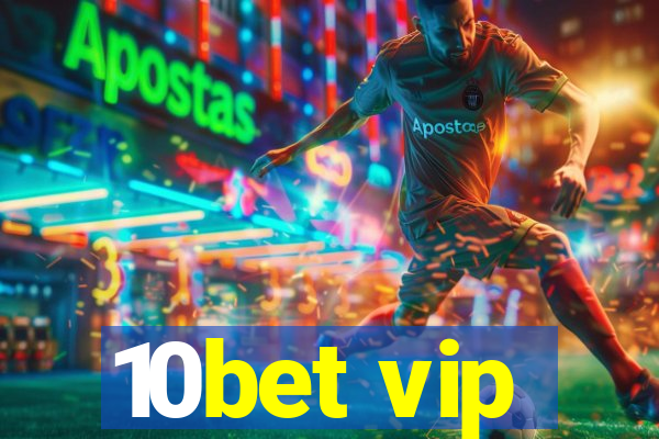 10bet vip